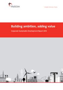 Strength. Performance. Passion.  Building ambition, adding value Corporate Sustainable Development Report 2013  In this report