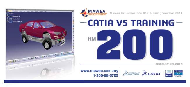 MAWEA INDUSTRIES M a w e a I n d u s t r i e s S d n B h d Tr a i n i n g Vo u c h e r[removed]CATIA V5 TRAINING