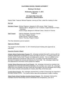 CALIFORNIA SCHOOL FINANCE AUTHORITY Meeting of the Board Wednesday, December 11, [removed]:00 a.m. 915 Capitol Mall, Room 587 Sacramento, California 95814