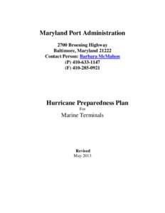 Maryland Port Administration 2700 Broening Highway Baltimore, Maryland[removed]Contact Person: Barbara McMahon (P[removed]F[removed]