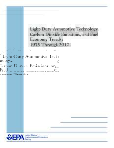 Light-Duty Automotive Technology, Carbon Dioxide Emissions, and Fuel Economy Trends: 1975 Through[removed]EPA-420-R[removed], March 2013)