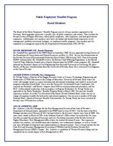 Public Employees’ Benefits Program Board Members The Board of the Public Employees’ Benefits Program consists of nine members appointed by the Governor. Each appointee represents a specific class of public employees 