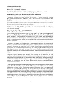 Opening and Introduction J. Loy, D.V. Webb and R. B. Huntley Australian Radiation Protection and Nuclear Safety Agency, Melbourne, Australia 1. Introductory remarks by Dr David Webb, Session 1 Chairman “Just in case yo