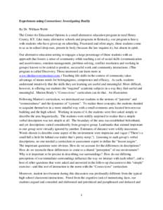 Experiences using Connections: Investigating Reality By Dr. William Webb The Center for Educational Options is a small alternative education program in rural Henry County, KY. Like many alternative schools and programs i