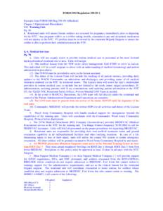 FORSCOM RegulationExcerpts from FORSCOM RegMedical) Chapter 3 Operational Procedures 3-2. Training Unit Pg. 10 k. Rotational units will ensure female soldiers are screened for pregnancy immediately pr