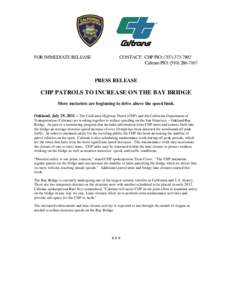 FOR IMMEDIATE RELEASE  CONTACT: CHP PIO: ([removed]Caltrans PIO: ([removed]PRESS RELEASE