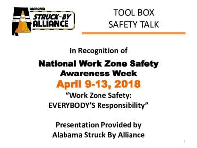 TOOL BOX SAFETY TALK In Recognition of National Work Zone Safety Awareness Week