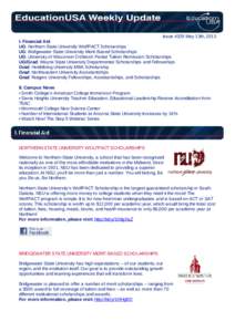 Issue #329 May 13th, 2013 I. Financial Aid UG: Northern State University WolfPACT Scholarships UG: Bridgewater State University Merit-Based Scholarships UG: University of Wisconsin Oshkosh Partial Tuition Remission Schol