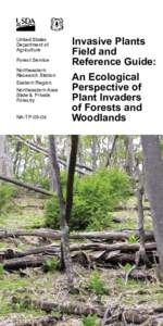 Invasive Plants Field and Reference Guide: An Ecological Perspective of Plant Invaders of Forests and Woodlands