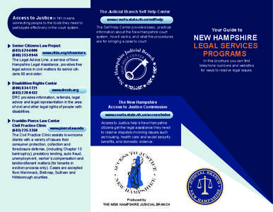 The Judicial Branch Self Help Center  Access to Justice in NH means connecting people to the tools they need to participate effectively in the court system.