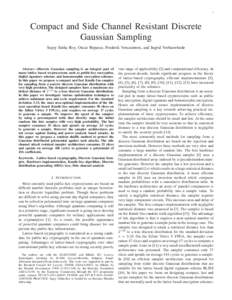 1  Compact and Side Channel Resistant Discrete Gaussian Sampling Sujoy Sinha Roy, Oscar Reparaz, Frederik Vercauteren, and Ingrid Verbauwhede
