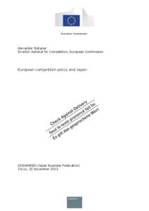 EUROPEAN COMMISSION  Alexander Italianer Director-General for Competition, European Commission  European competition policy and Japan