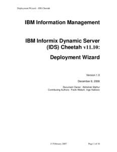 Deployment Wizard – IDS Cheetah  IBM Information Management IBM Informix Dynamic Server (IDS) Cheetah v11.10: