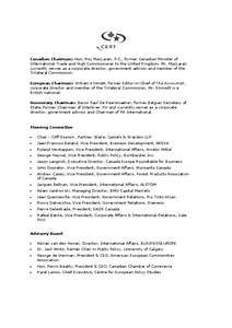 Canadian Chairman: Hon. Roy MacLaren, P.C., former Canadian Minister of International Trade and High Commissioner to the United Kingdom. Mr. MacLaren currently serves as a corporate director, government advisor and membe