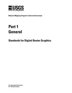 National Mapping Program Technical Instructions  Part 1 General Standards for Digital Raster Graphics