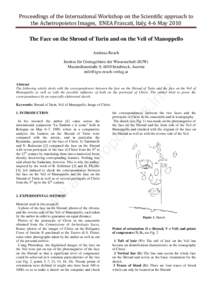 Proceedings of the International Workshop on the Scientific approach to  the Acheiropoietos Images,  ENEA Frascati, Italy, 4‐6 May 2010  The Face on the Shroud of Turin and on the Veil of Manoppello