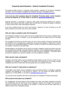 Frequently asked Questions – Student Complaints Procedure This leaflet provides answers to frequently asked questions regarding the University’s Complaints Procedure. The full procedure is available from Academic Ser