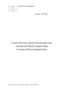 EUROPEAN COMMISSION  Brussels, 15 July 2009 Case law of the Court of Justice of the European Union connected with claims for damages relating