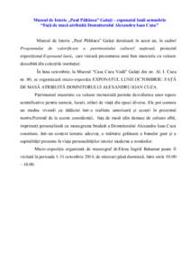 Muzeul de Istorie „Paul Păltănea” Galaţi – exponatul lunii octombrie “Faţă de masă atribuită Domnitorului Alexandru Ioan Cuza” Muzeul de Istorie „Paul Păltănea” Galaţi derulează în acest an, în