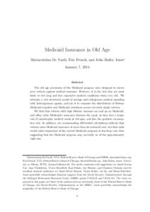 Medicaid Insurance in Old Age Mariacristina De Nardi, Eric French, and John Bailey Jones∗ January 7, 2014 Abstract The old age provisions of the Medicaid program were designed to insure