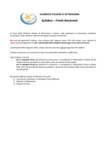 OLIMPIADI ITALIANE DI ASTRONOMIA  Syllabus – Finale Nazionale Le Gare delle Olimpiadi Italiane di Astronomia si basano sugli argomenti di astronomia, astrofisica cosmologia e fisica moderna riportati nel seguito di que