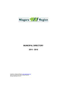 MUNICIPAL DIRECTORY[removed]Available on Regional Website: www.niagararegion.ca Click on Contact Us then Other-General Inquiries Revised December 23, 2014