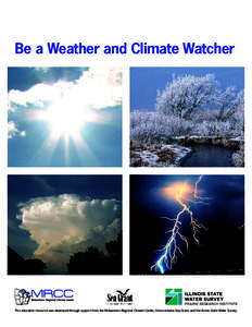 Surface weather observation / National Weather Service / Climate / Rain / Weather forecasting / Precipitation / Weather / Association of American Weather Observers / The Weather Channel / Meteorology / Atmospheric sciences / Weather station