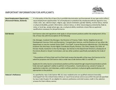 IMPORTANT INFORMATION FOR APPLICANTS Equal Employment Opportunity (Personnel Policies, Section3) It is the policy of the City of Iowa City to prohibit discrimination and harassment of any type and to afford equal employm