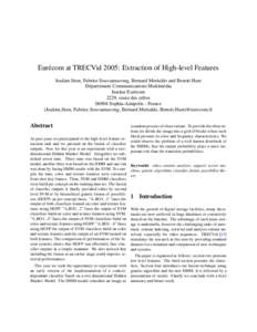 Eur´ecom at TRECVid 2005: Extraction of High-level Features Joakim Jiten, Fabrice Souvannavong, Bernard Merialdo and Benoit Huet D´epartement Communications Multim´edia Institut Eur´ecom 2229, route des crˆetes 0690