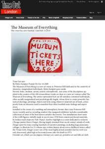 The Museum of Everything This event has now finished. Until FebTime Out says By Helen Sumpter Posted: Fri OctThe Museum of Everything is a new art venue in Primrose Hill dedicated to the creativity of