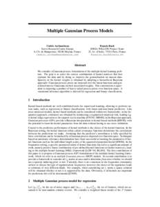 Multiple Gaussian Process Models  Cedric Archambeau Xerox Research Centre Europe 6, Ch. de Maupertuis, 38240 Meylan, France 