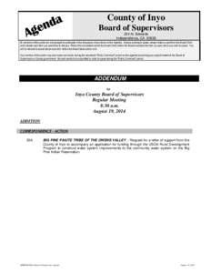 County of Inyo Board of Supervisors 224 N. Edwards Independence, CA[removed]All members of the public are encouraged to participate in the discussion of any items on the Agenda. Anyone wishing to speak, please obtain a car