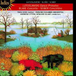 Lutoslawski: Dance Preludes, Blake: Concerto & Seiber: Concertino
