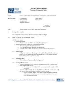 Class Rep Meeting Minutes Thursday, February 6th, 2014 Chair:  Ramiza Rafeeq, Chair of Transportation, Construction, and Environment*