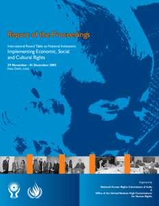 Report of the Proceedings International Round Table on National Institutions Implementing Economic, Social and Cultural Rights 29 November - 01 December 2005