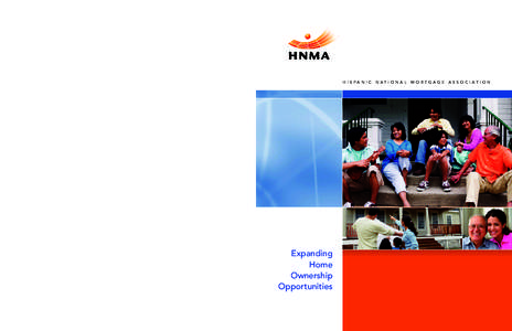 Becoming Part of the HNMA Community Alliance Join the HNMA Community Alliance, become part of our family and be recognized by our lender-partners as an advocate with whom they can work to increase homeownership opportuni