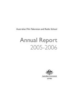 Australian Film Television and Radio School  Annual Report[removed]  Australian Film Television and Radio School