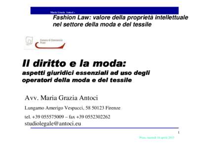 Maria Grazia Antoci –  Fashion Law: valore della proprietà intellettuale nel settore della moda e del tessile  Il diritto e la moda: