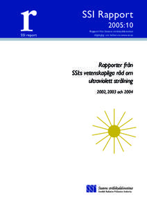 Rapporter från SSI:s vetenskapliga råd om ultraviolett strålning 2002, 2003 och 2004