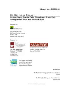 G R A N T N O . G1100006  NO NET LOSS REPORT for the City of Granite Falls’ Shorelines: South Fork Stillaguamish River and Pilchuck River