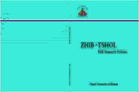 RUB Research Policies  Royal University of Bhutan ZHIB ‘TSHOL Zhib ‘Tshol:RUB Research Policies