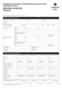 Employee Voluntary Critical Illness Insurance Plan Enrollment Form 僱員自購危疾保險計劃 投保表格 Enquiry no. 查詢電話：+[removed]Fax 傳真：+[removed]Please tick the appropriate box and * d