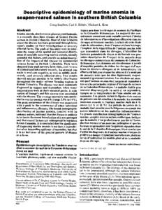 Descriptive epidemiology of marine anemia in seapen-reared salmon in southern British Columbia Craig Stephen, Carl S. Ribble, Michael L. Kent Abstract Marine anemia, also known as plasmacytoid leukemia,