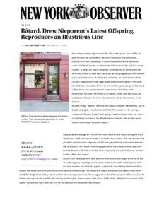 Drew Nieporent is a big man who fits into small spaces. Since 1985, the agile 60-year-old restaurateur has been the lessee of a diminutive storefront on West Broadway in Lower Manhattan, formerly known, under chef David 