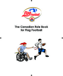 The Canadian Rule Book for Flag Football Football Canada — Flag Football Rules Committee Members