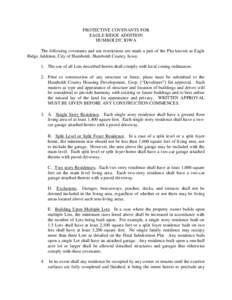 PROTECTIVE COVENANTS FOR EAGLE RIDGE ADDITION HUMBOLDT, IOWA The following covenants and use restrictions are made a part of the Plat known as Eagle Ridge Addition, City of Humboldt, Humboldt County, Iowa: 1. The use of 