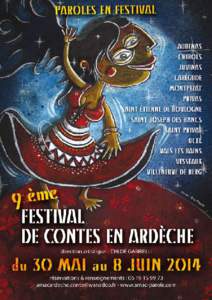 1  ÉDITO Le visuel de PAROLES EN FESTIVAL  : «  9ème Festival de contes en Ardèche  » & «  29èmes Rencontres de conteurs en