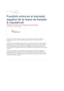 Fundinfo entra en el mercado español de la mano de Kessler & Casadevall Juan Manuel Vicente será su consultor para el mercado ibérico 18:04 |  | POR Funds People