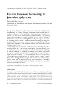 conservation and mgmt of arch. sites, Vol. 11 Nos 3–4, 2009, 262–81  Extreme Exposure: Archaeology in Jerusalem 1967–2007 Raphael Greenberg Department of Archaeology and Ancient Near Eastern Cultures, Tel Aviv