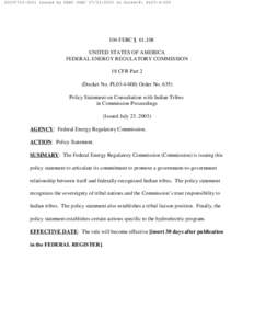 [removed]Issued by FERC OSEC[removed]in Docket#: PL03[removed]FERC ¶ 61,108 UNITED STATES OF AMERICA FEDERAL ENERGY REGULATORY COMMISSION 18 CFR Part 2